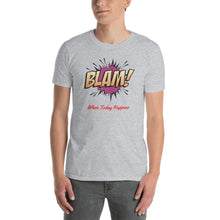 Load image into Gallery viewer, BLAM!  When Today Happens