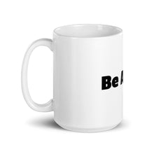 Load image into Gallery viewer, BE ACTIVE White glossy mug
