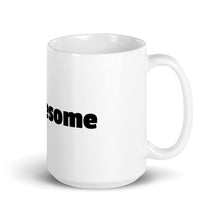 Load image into Gallery viewer, Be Awesome White glossy mug
